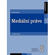 Mediální právo - 2. vydání - Aleš Rozehnal