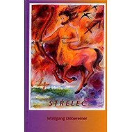 Střelec - Wolfgang Döbereiner