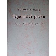 Tajemství prahu - Rudolf Steiner