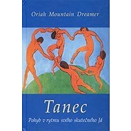 Tanec - Oriah Mountain Dreamer