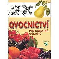 Ovocnictví pro odborná učiliště - 