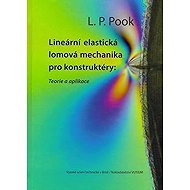 Lineární elastická lomová mechanika pro konstruktéry: Teorie a aplikace - 