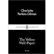 The Yellow Wall-Paper (Little Black Classics) - Charlotte Perkins Gilman