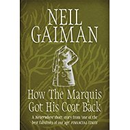How the Marquis Got His Coat Back - Neil Gaiman