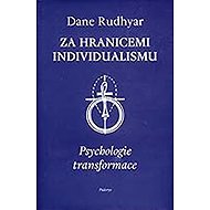 Za hranicemi individualismu - Dane Rudhyar