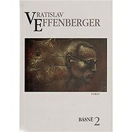 Básně 2. - Vratislav Effenberger