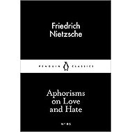 Aphorisms on Love and Hate (Little Black Classics) - 