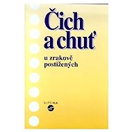 Čich a chuť u zrakově postižených - Alena Keblová