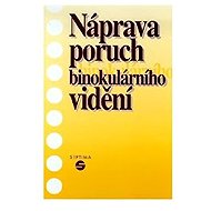 Náprava poruch binokulárního vidění - Alena Keblová