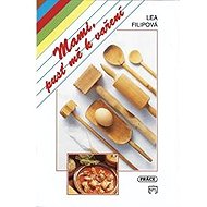 Mami, pusť mě k vaření - Lea Filipová