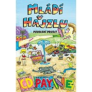 Mládí v hajzlu 9 - Povolení prudit - C. D. Payne