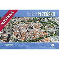 Plzeňsko z nebe - Milan Paprčka