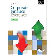 Corporate Finance - Exercises. 2nd edition - Jan Vlachý