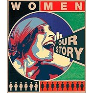 Women Our History - Lucy Worsley