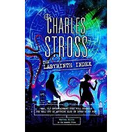 The Labyrinth Index: A Laundry Files Novel - Charles Stross