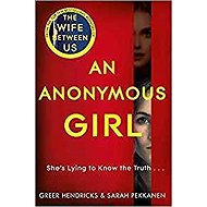 An Anonymous Girl - Greer Hendricks  Sarah Pekkanen