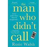 The Man Who Didn´t Call - Rosie Walsh