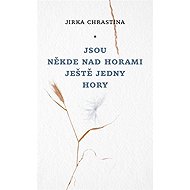 Jsou někde nad horami ještě jedny hory - Martin Reiner