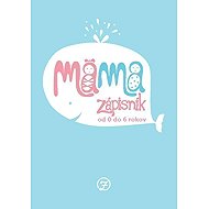Máma Zápisník od 0 do 6 let - 