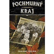 Pochmurný kraj 4 - Rodokmen - Tyler Crook  Cullen Bunn