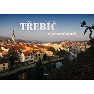 Třebíč v proměnách - Lubor Herzán