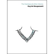 The Necklace & Other Stories - 