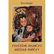 Praštěné básničky mešuge babičky - 