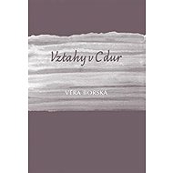 Vztahy v C dur - Věra Borská
