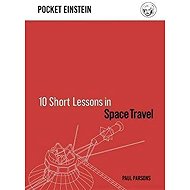 10 Short Lessons in Space Travel - 