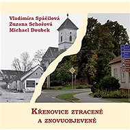 Křenovice ztracené a znovuobjevené - Michael Doubek