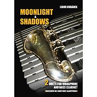 Moonlight, Shadows - 2 dueta pro vibrafon a basklarinet - Libor Kubánek