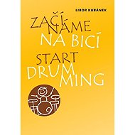 Začínáme na bicí - Libor Kubánek