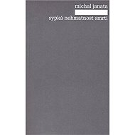 Sypká nehmatnost smrti - Michal Janata