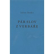 Pár slov z verbáře - Julius Benko