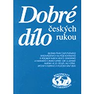 Dobré dílo českých rukou - část první - 