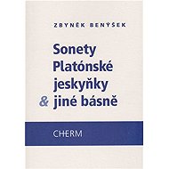 Sonety platónské jeskyňky & jiné básně - Zbyněk Benýšek