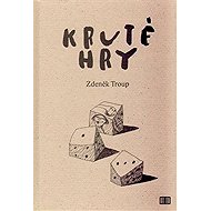 Kruté hry - Zdeněk Troup