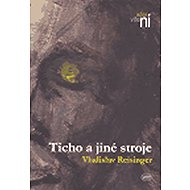 Ticho a jiné stroje - 