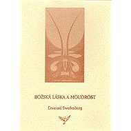 Božská Láska a Moudrost - Emanuel Swedenborg