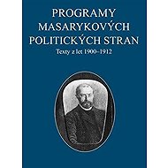 Programy Masarykových politických stran - Jana Malínská