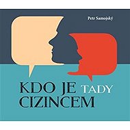 Kdo je tady cizincem? - 