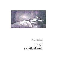Hráč s myšlenkami - Peter Härtling