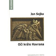 Oči krále Havrana - Jan Sojka
