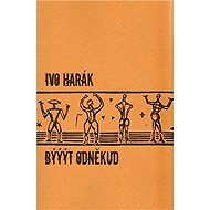 Býýýt odněkud - Ivo Harák