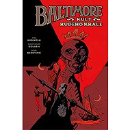 Baltimore 6: Kult Rudého krále - Christopher Golden  Mike Mignola
