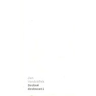 Drobné drobnosti - Jan Vondráček