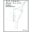 Moje plány: Paměti architekta - Jan Sokol