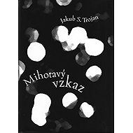 Mihotavý vzkaz - Jakub Schwarz Trojan