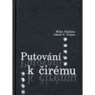 Putování k čirému - Jakub Schwarz Trojan