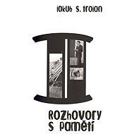 Rozhovory s pamětí II. - Jakub Schwarz Trojan